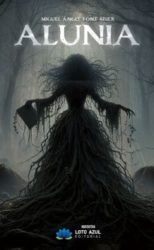 Alunia, Miguel Ángel Font Bisier