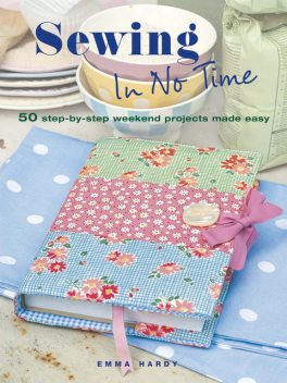 Sewing in No Time, Emma Hardy