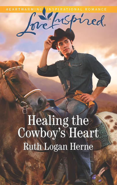 Healing The Cowboy's Heart, Ruth Logan Herne