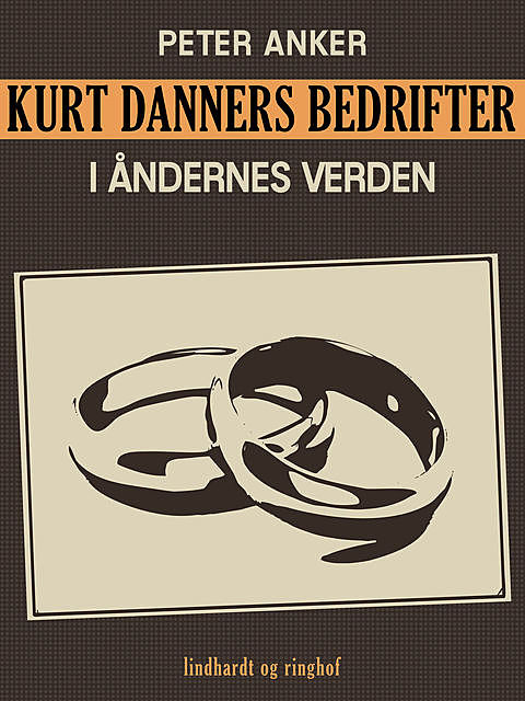 Kurt Danners bedrifter: I åndernes verden, Peter Anker