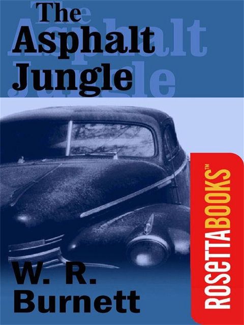 The Asphalt Jungle, W.R.Burnett