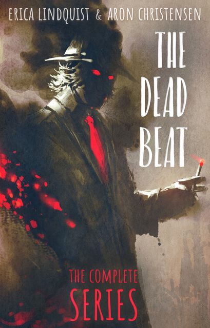 The Dead Beat – The Complete Series, Aron Christensen, Erica Lindquist