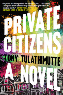 Private Citizens, Tony Tulathimutte