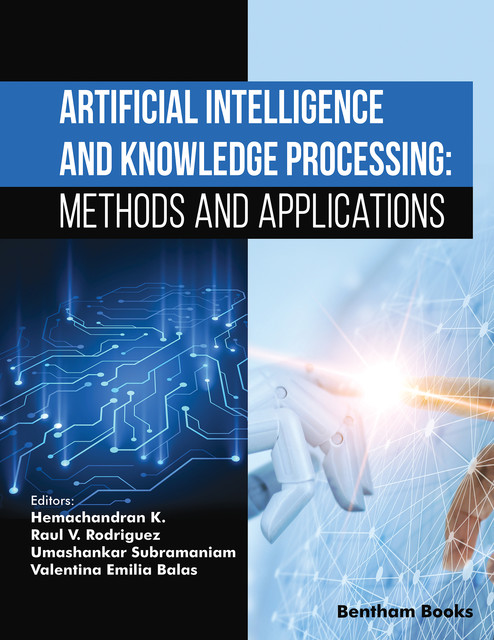Artificial Intelligence and Knowledge Processing, amp, Valentina Emilia Balas, He machandran K., Raul V. Rodriguez, Umashankar Subramaniam