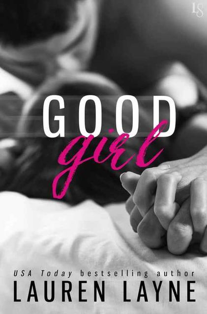 Good Girl (Love Unexpectedly #2), Lauren Layne