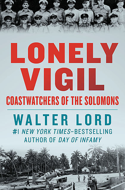 Lonely Vigil, Walter Lord