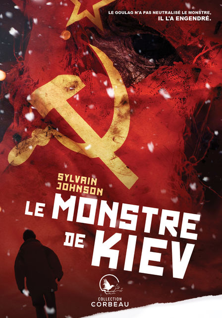 Le monstre de Kiev, Sylvain Johnson