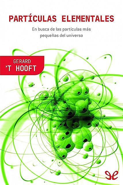 Partículas elementales, Gerard ’t Hooft