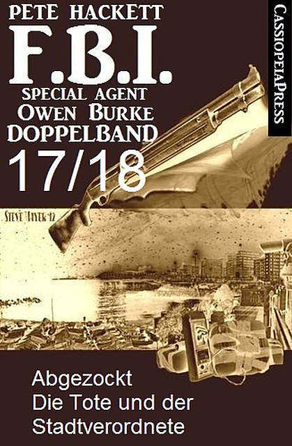 FBI Special Agent Owen Burke Folge 17/18 – Doppelband, Pete Hackett