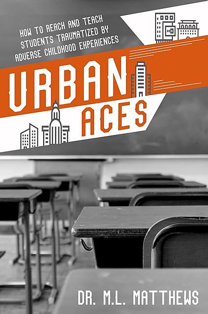 Urban ACEs, Marcus L Matthews