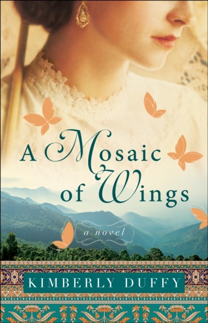 Mosaic of Wings (Dreams of India), Kimberly Duffy