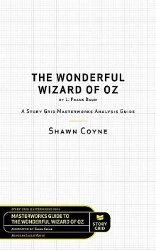 The Wonderful Wizard of Oz by L. Frank Baum, Shawn Coyne