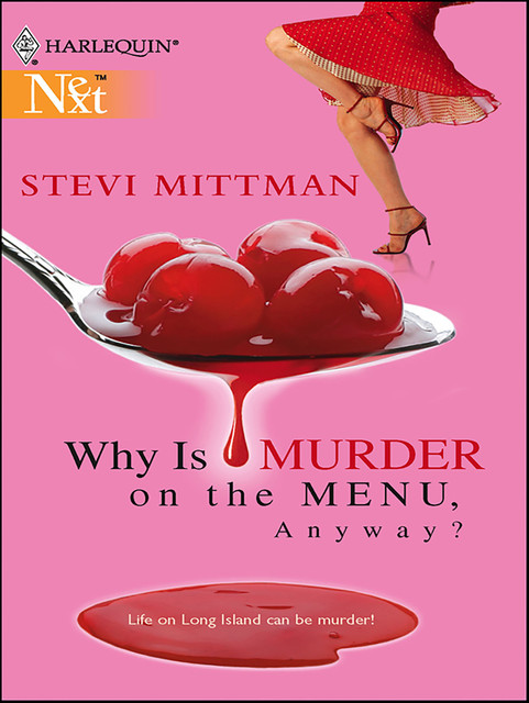 Why Is Murder On The Menu, Anyway, Stevi Mittman