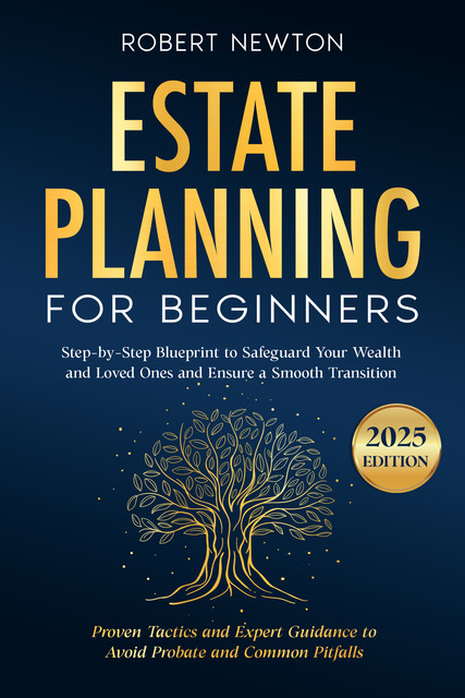 Estate Planning for Beginners, Robert Newton