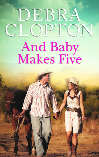 And Baby Makes Five, Debra Clopton