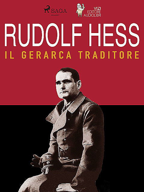 Rudolf Hess, Lucas Hugo Pavetto, Giancarlo Villa