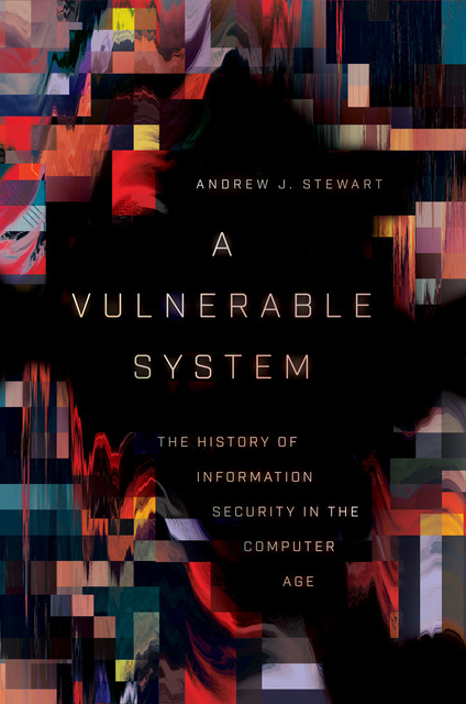 A Vulnerable System, Andrew Stewart