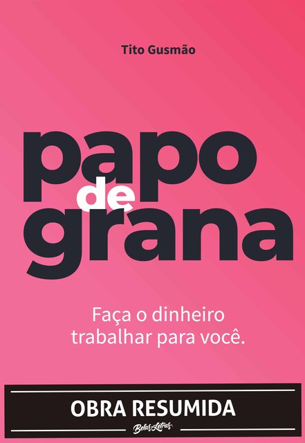 Papo de grana (resumo), Tito Gusmão