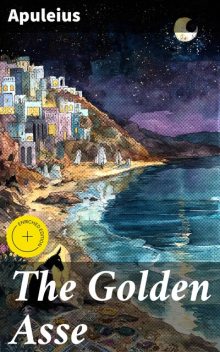 The Golden Asse, Apuleius