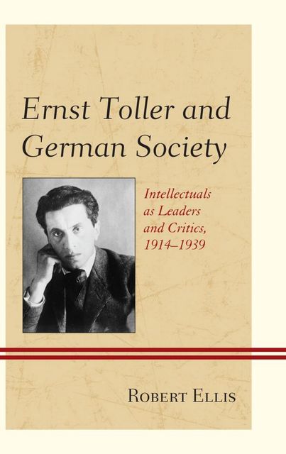 Ernst Toller and German Society, Robert Ellis
