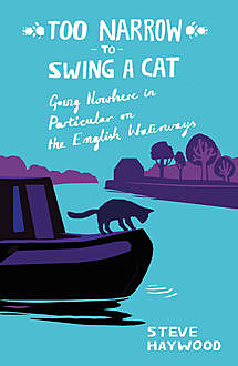 Too Narrow to Swing a Cat, Steve Haywood