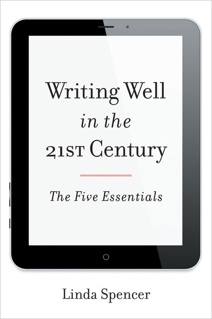 Writing Well in the 21st Century, Linda Spencer