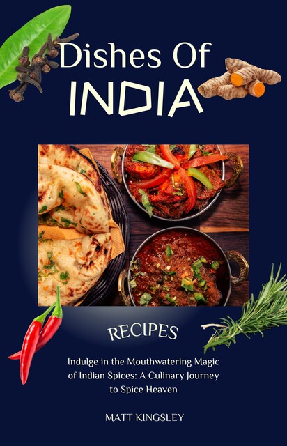 Dishes of India, Matt Kingsley