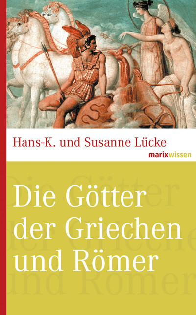 Die Götter der Griechen und Römer, Susanne Lücke-David, Hans-K. Lücke