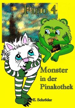 Fino 4 – Monster in der Pinakothek, Jutta E. Schröder