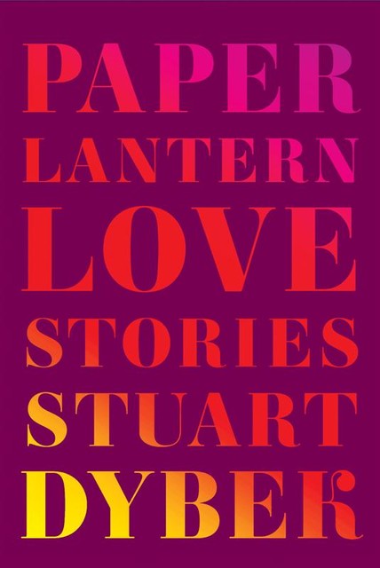 Paper Lantern, Stuart Dybek