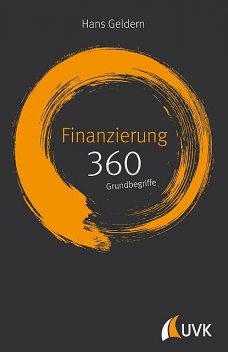 Finanzierung: 360 Grundbegriffe kurz erklärt, Hans Geldern