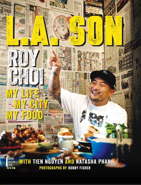 L.A. Son, Natasha Phan, Roy Choi, Tien Nguyen