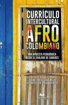Currículo intercultural afrocolombiano, Leila Milena Villamil Rojas, Liliana Esther Villafaña Ariza, Luis Alfredo González Monroy
