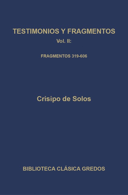 Testimonios y fragmentos II. Fragmentos 319–606, Crisipo de Solos