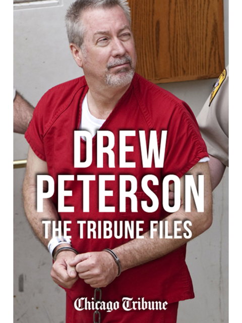 Drew Peterson: The Tribune Files, Chicago Tribune