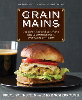 Grain Mains, Bruce Weinstein, Mark Scarbrough