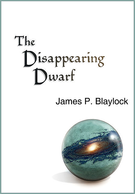 The Disappearing Dwarf, James Blaylock