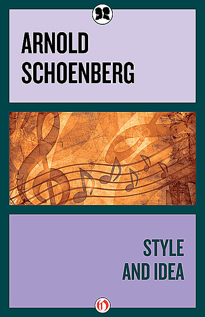 Style and Idea, Arnold Schoenberg