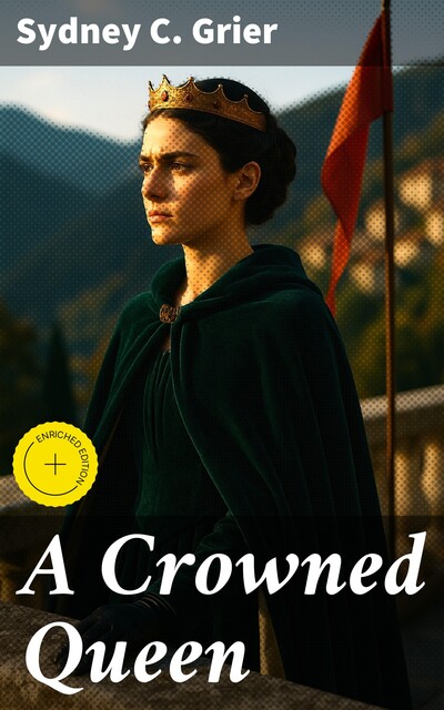 A Crowned Queen, Sydney C.Grier