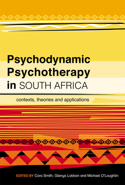 Psychodynamic Psychotherapy in South Africa, Cora Smith, Glenys Lobban, Michael O’Loughlin