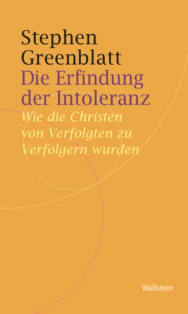 Die Erfindung der Intoleranz, Stephen Greenblatt