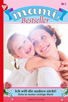 Mami Bestseller 1 – Familienroman, Karina Kaiser