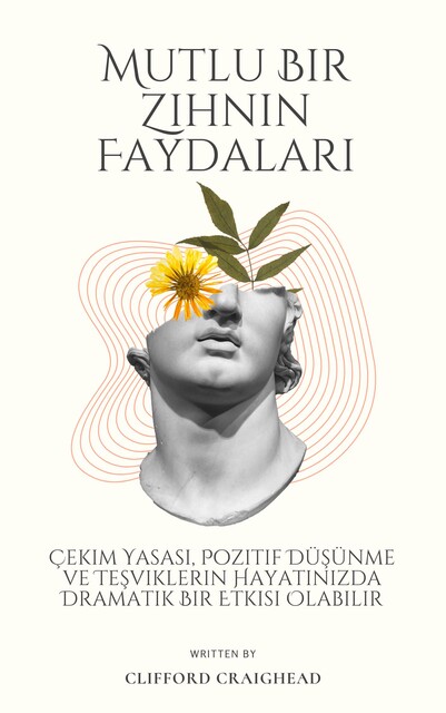 Mutlu Bir Zihnin Faydaları, Clifford Craighe