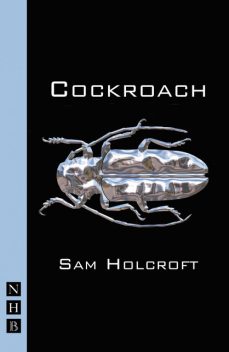 Cockroach (NHB Modern Plays), Sam Holcroft
