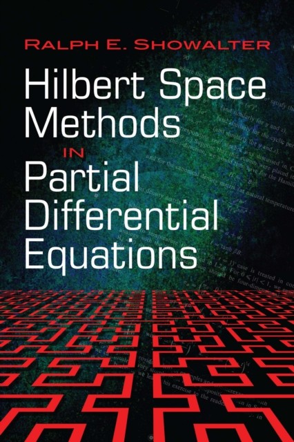 Hilbert Space Methods in Partial Differential Equations, Ralph E.Showalter