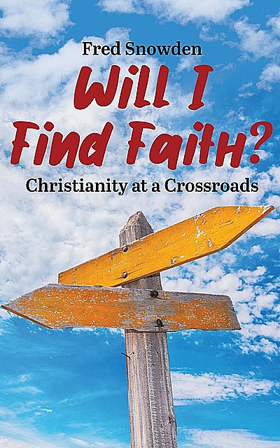 Will I Find Faith, Fred Snowden