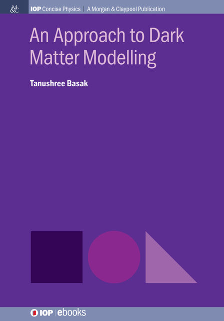 An Approach to Dark Matter Modelling, Tanushree Basak