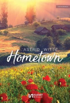 Hometown, Astrid Witte