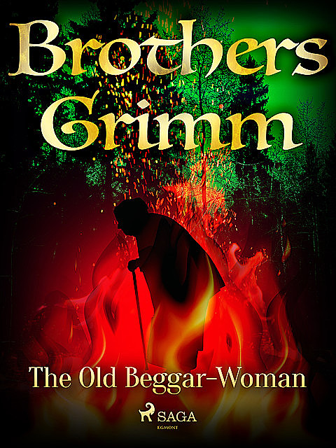 The Old Beggar-Woman, Brothers Grimm