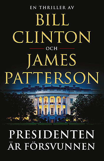Presidenten är försvunnen, James Patterson, Bill Clinton